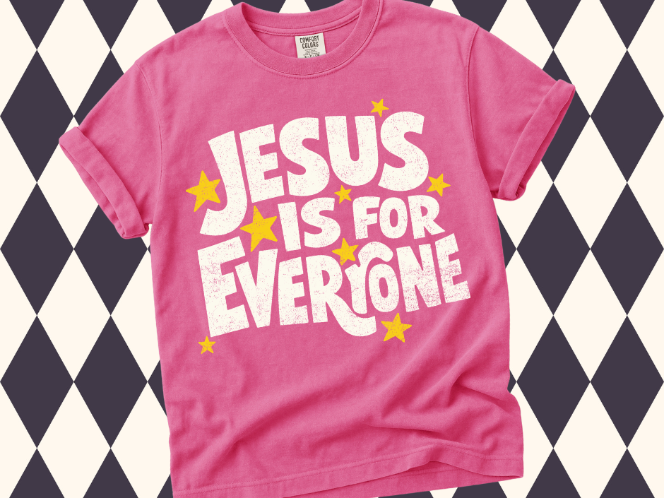 Jesus Is For Everyone T-Shirt | Comfort Colors Tees in a Variety of Colors| Modern Christian Apparel