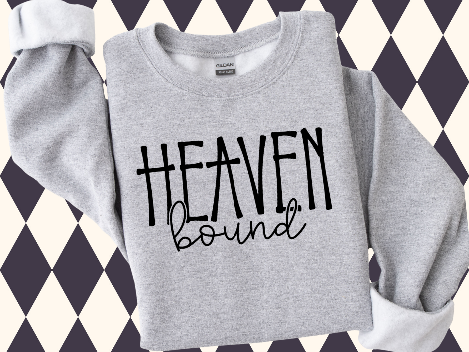 Heaven Bound Sweatshirt T-Shirt • Sweatshirt - Faith Based Shirt | Christian Spirit Wear | Minimalist Bible Shirt