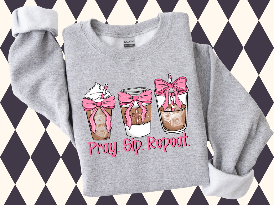 Pray. Sip. Repeat. Sweatshirt - Faith Based Shirt | Christian Spirit Wear | Prayers and Lattes
