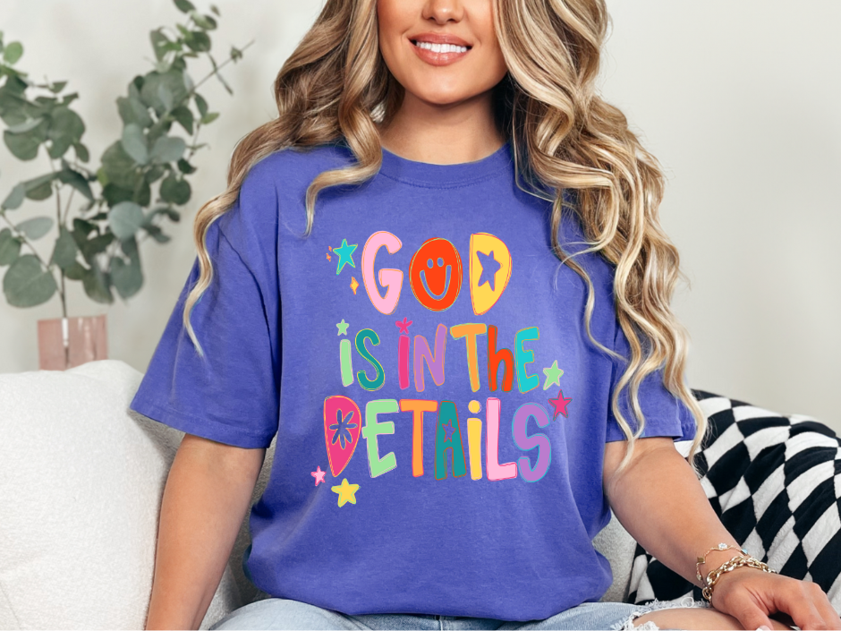 ✨God Is in the Details T-Shirt • Sweatshirt - Faith Based Shirt | Christian Spirit Wear | Bible Verse T-Shirt