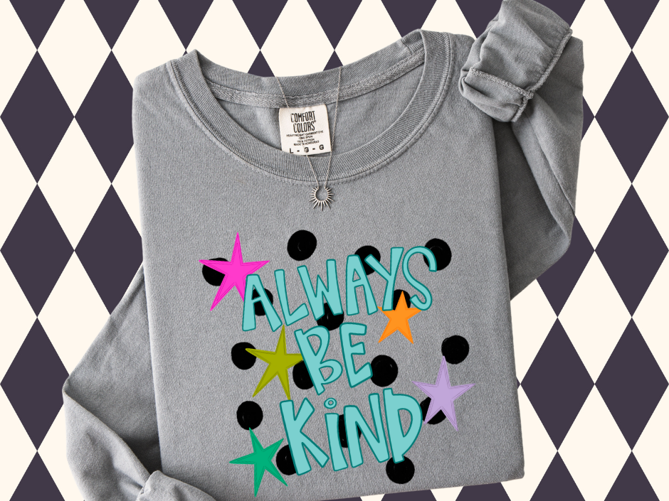 Always Be Kind ✨