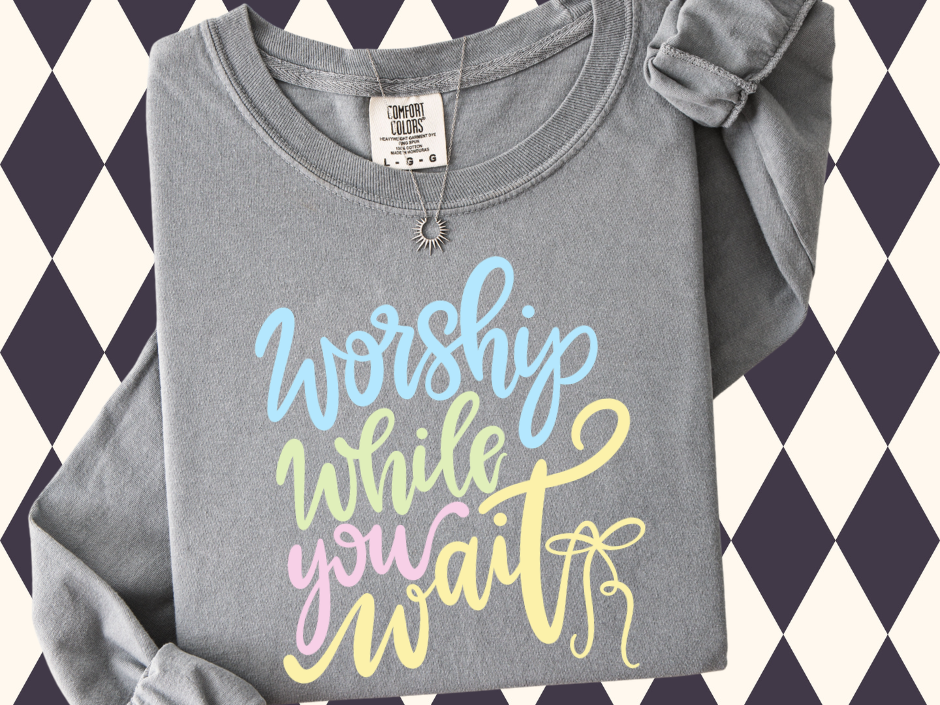 Worship While You Wait T-Shirt • Short-Sleeved or Long-Sleeved • Youth Sizes Available
