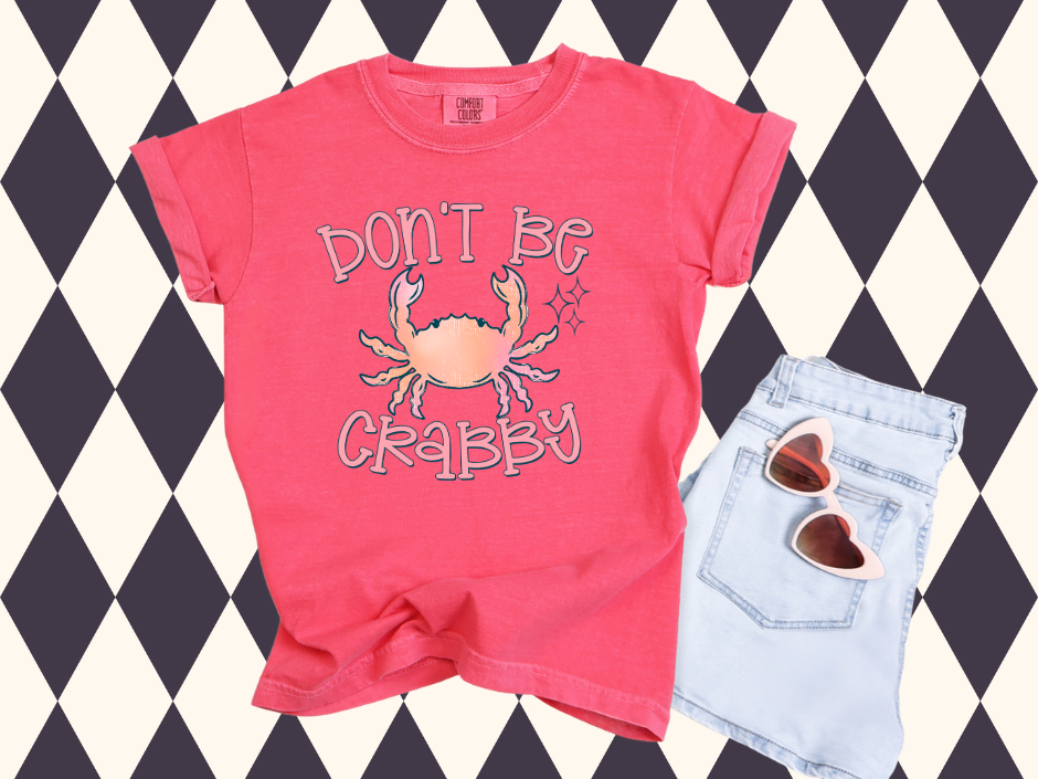 Don't Be Crabby T-Shirt | Youth • Adult | Coastal Vacation Apparel