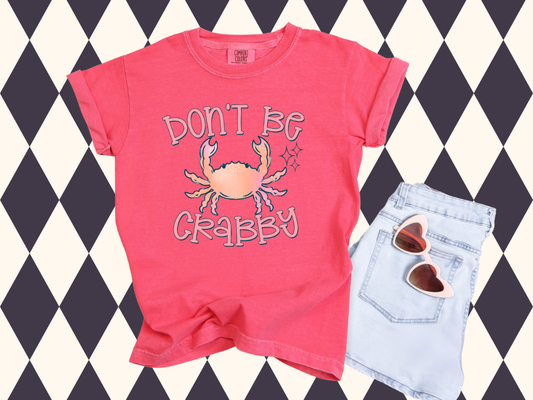 Don't Be Crabby T-Shirt | Youth • Adult | Coastal Vacation Apparel
