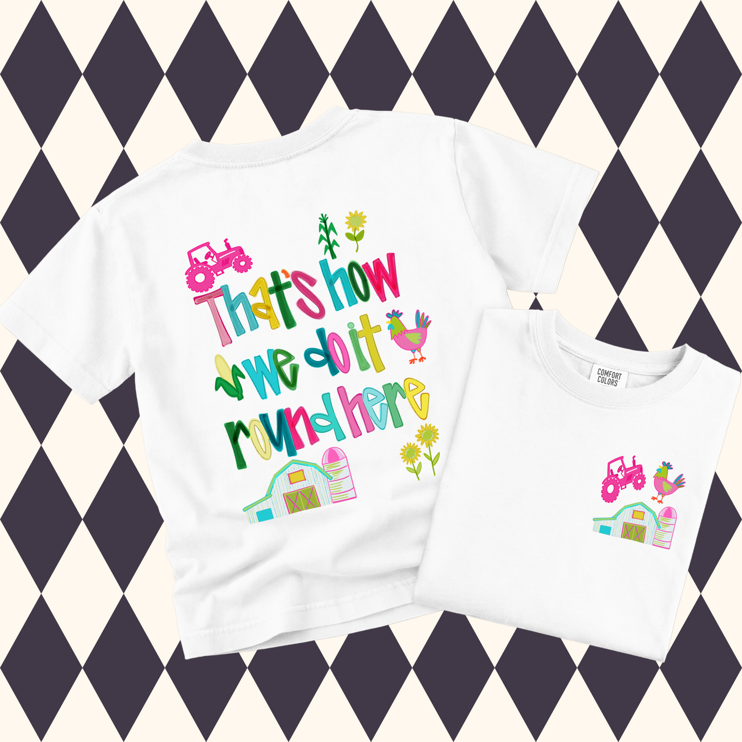 That's How We Do It Round Here Farm T-Shirt • Adult & Youth Sizes Available