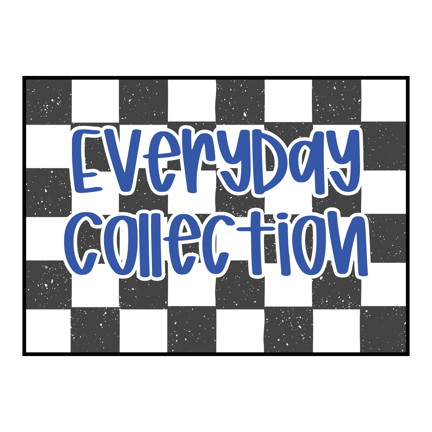 Every Day Collection