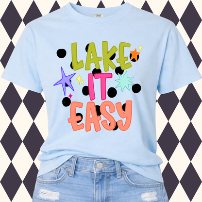 Lake It Easy T-Shirt