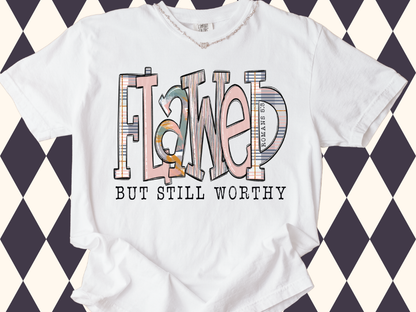 Flawed But Still Worthy T-Shirt - Faith Based Shirt | Christian Spirit Wear | Bible Verse T-Shirt