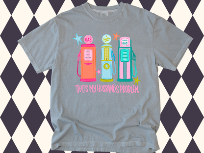 That's My Husband’s Problem Vintage Gas Pump T-Shirt | Short-Sleeved • Long-Sleeved