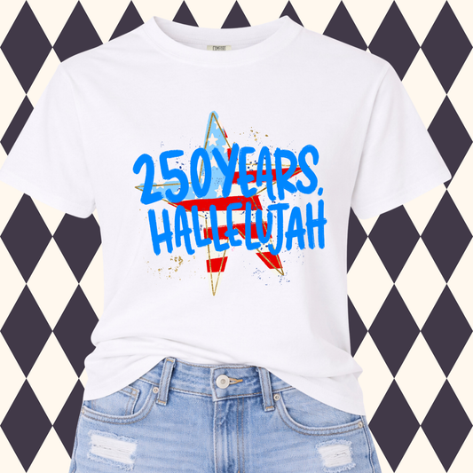 250 Years Hallelujah Patriotic T-Shirt