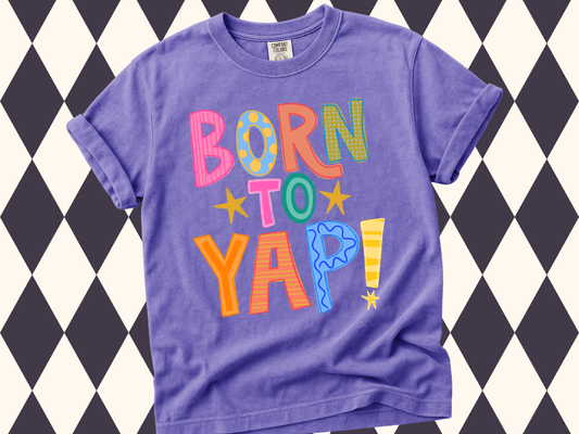Born to Yap Essential T-Shirt • Long-Sleeved or Short-Sleeved • Youth Sizes Available