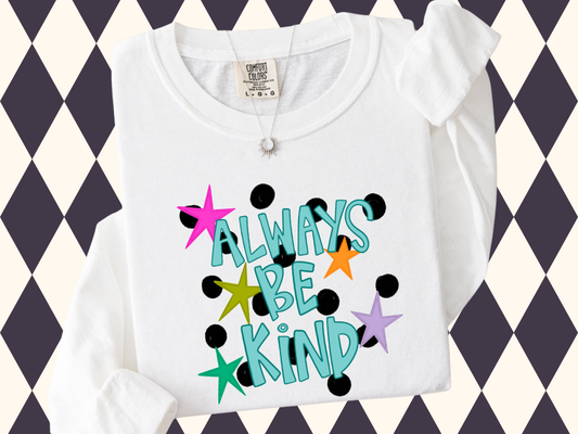 Always Be Kind ✨