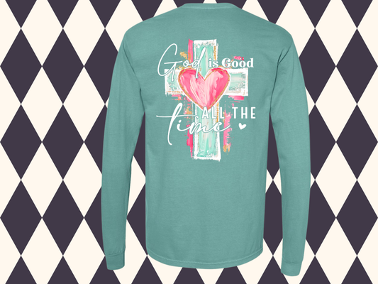 God Is Good All the Time Front and Back Long-Sleeved or Short-Sleeved T-Shirt