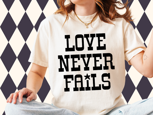 Love Never Fails T-Shirt • Sweatshirt - Faith Based Shirt | Christian Spirit Wear | Classic Scripture
