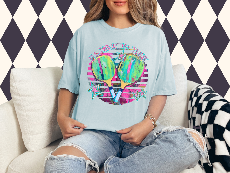 I'll Dink to That T-Shirt • Pickleball