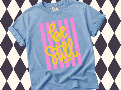 Be Still T-Shirt | Faith-Based • Religious Wear