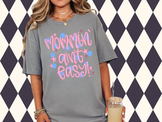Mommin' Ain't Easy
