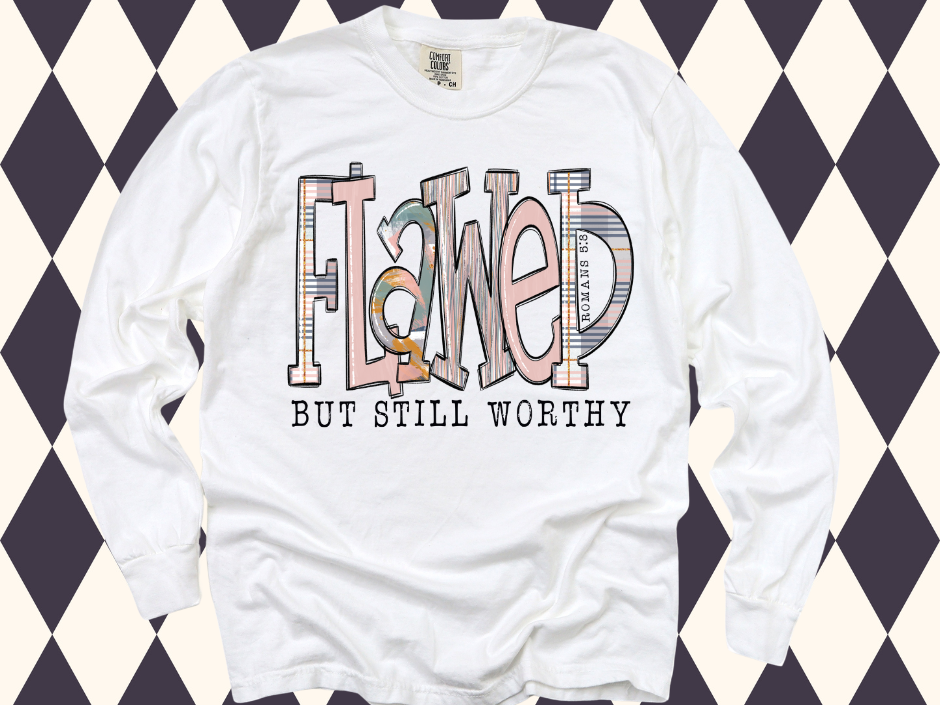 Flawed But Still Worthy T-Shirt - Faith Based Shirt | Christian Spirit Wear | Bible Verse T-Shirt