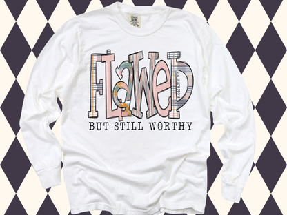 Flawed But Still Worthy T-Shirt - Faith Based Shirt | Christian Spirit Wear | Bible Verse T-Shirt