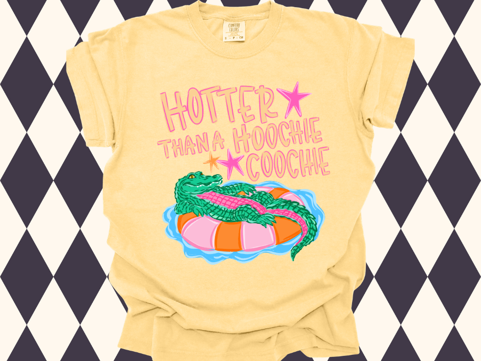 Hotter Than a Hoochie Coochie T-Shirt | Trending Gator