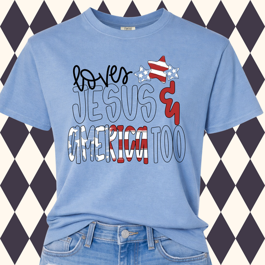 Loves Jesus & America Too T-Shirt • Adult & Youth Sizes Available
