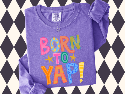 Born to Yap Essential T-Shirt • Long-Sleeved or Short-Sleeved • Youth Sizes Available