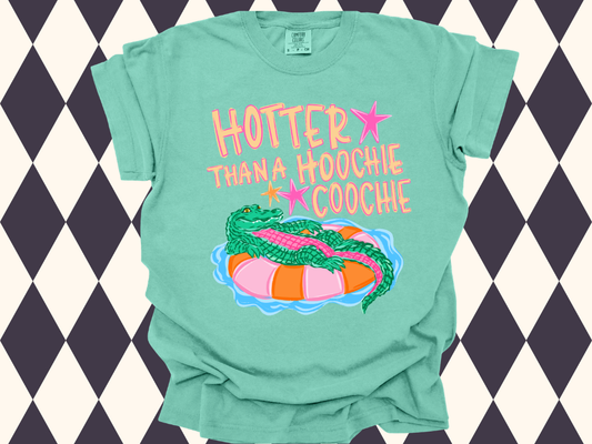 Hotter Than a Hoochie Coochie T-Shirt | Trending Gator