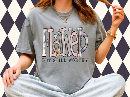 Flawed But Still Worthy T-Shirt - Faith Based Shirt | Christian Spirit Wear | Bible Verse T-Shirt