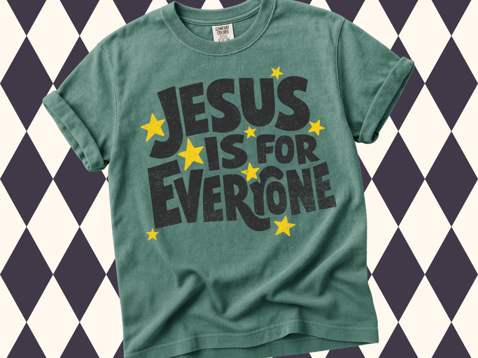 Jesus Is For Everyone T-Shirt | Comfort Colors Tees in a Variety of Colors| Modern Christian Apparel