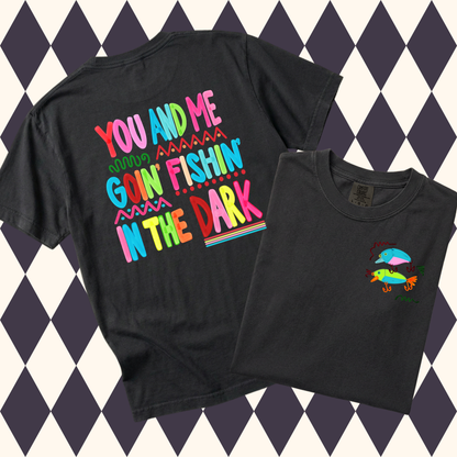 Goin' Fishin' in the Dark T-Shirt