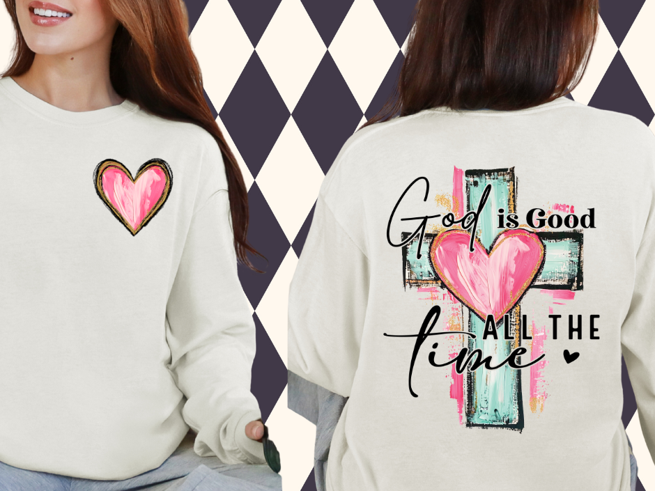 God Is Good All the Time Front and Back Long-Sleeved or Short-Sleeved T-Shirt