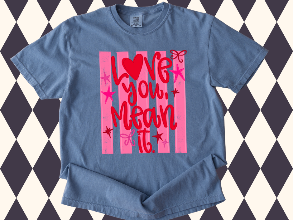 Love You, Mean It (Striped)