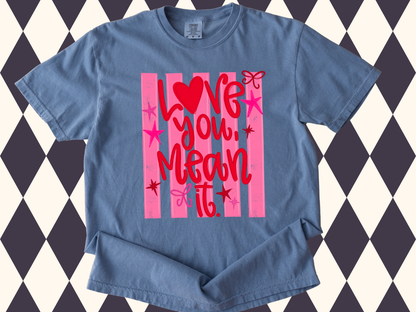 Love You, Mean It (Striped)