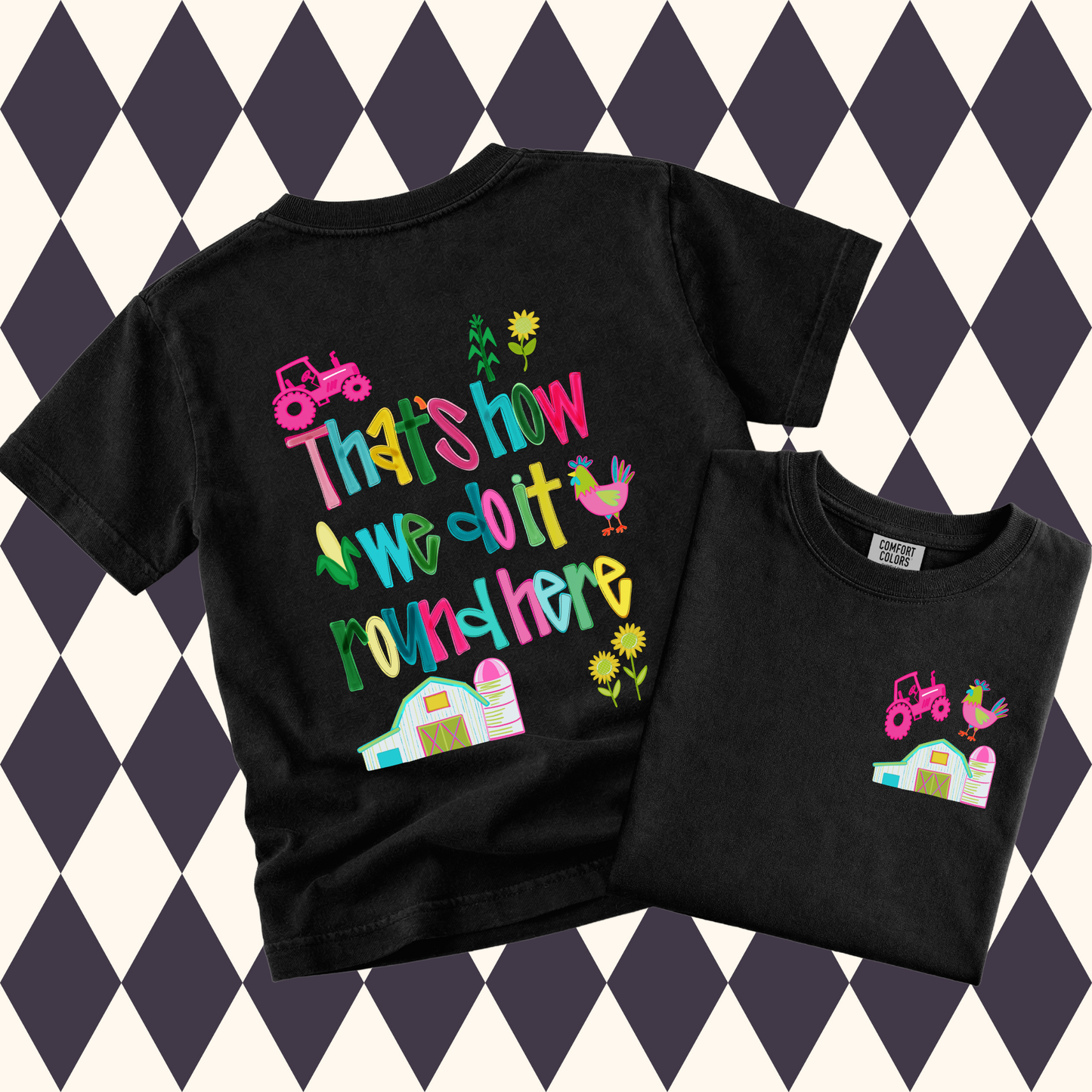 That's How We Do It Round Here Farm T-Shirt • Adult & Youth Sizes Available