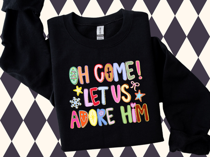 Oh Come Let Us Adore Him
