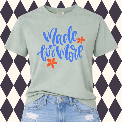 Made for More T-Shirt