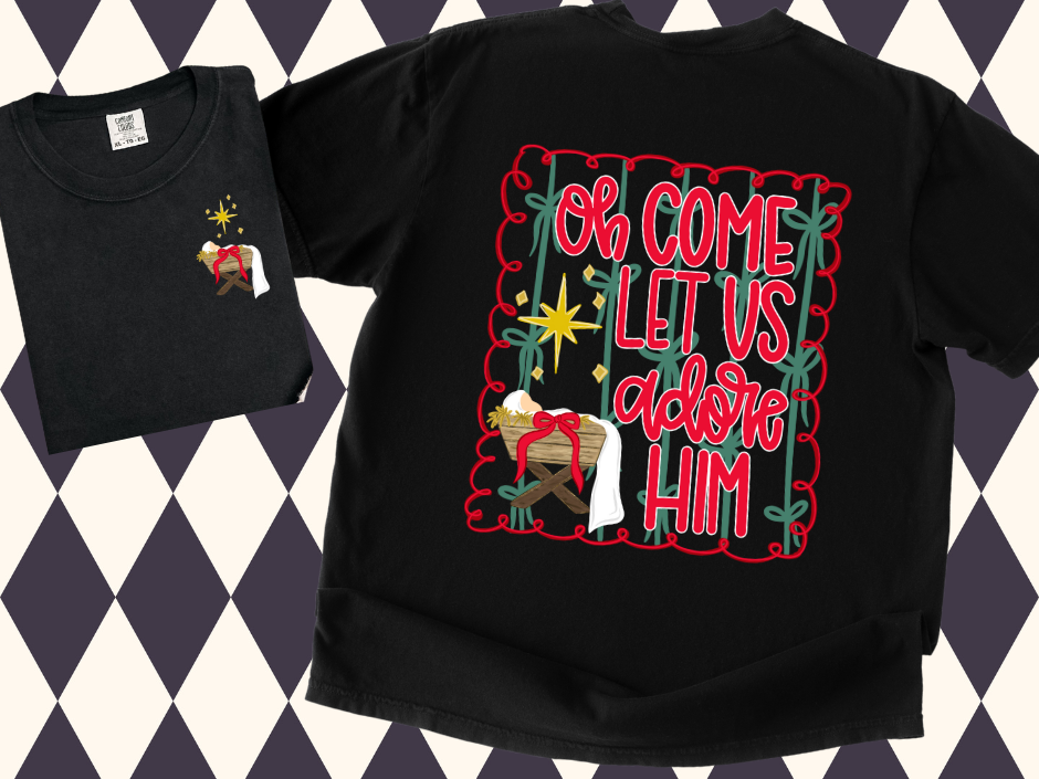 O Come Let Us Adore Him – Black Shirt