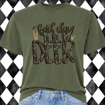 Bad Day to Be a Deer T-Shirt/Sweatshirt