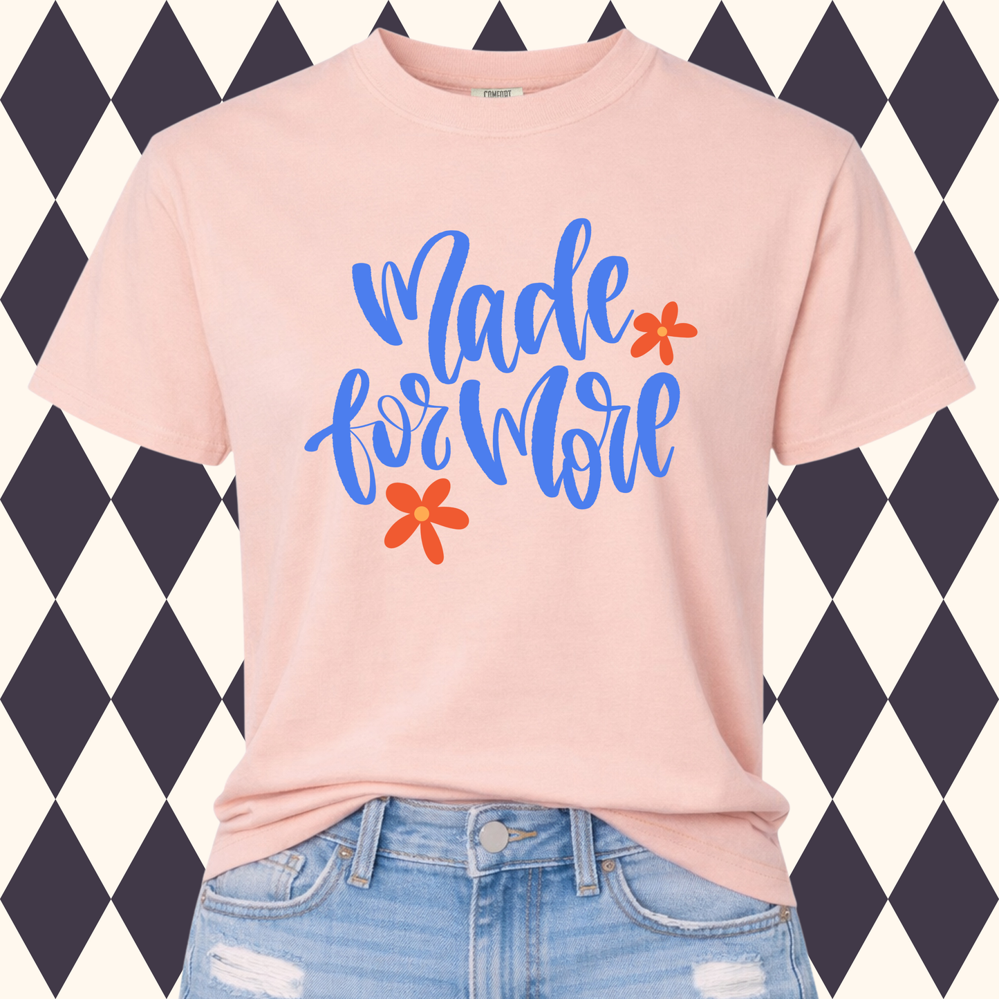 Made for More T-Shirt