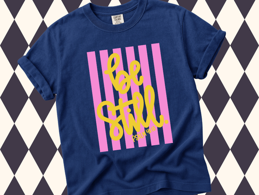 Be Still T-Shirt | Faith-Based • Religious Wear