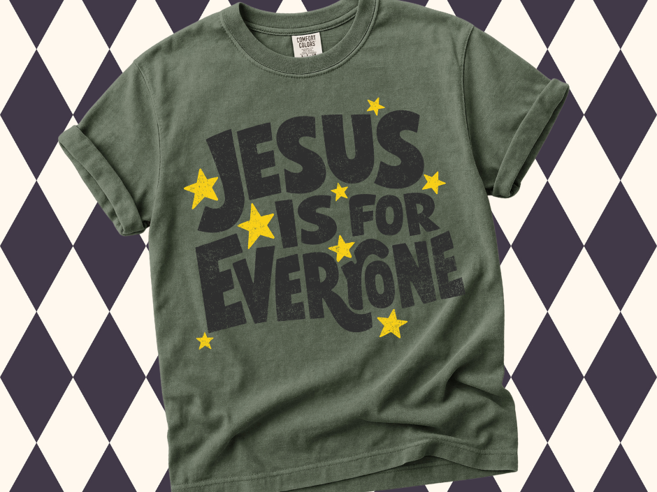 Jesus Is For Everyone T-Shirt | Comfort Colors Tees in a Variety of Colors| Modern Christian Apparel