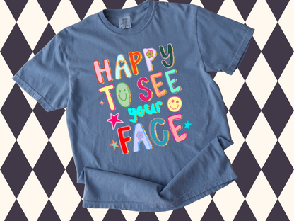 Happy to See Your Face