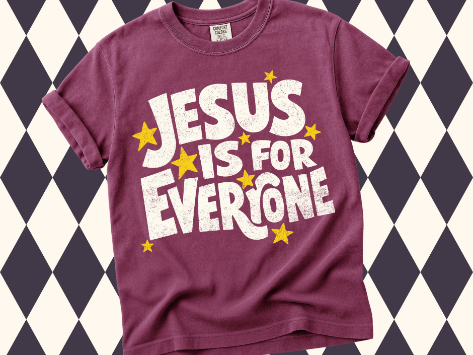 Jesus Is For Everyone T-Shirt | Comfort Colors Tees in a Variety of Colors| Modern Christian Apparel