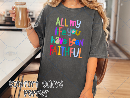 All My Life You Have Been Faithful