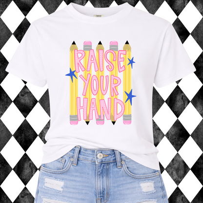 Raise Your Hand Pencil Graphic Tee