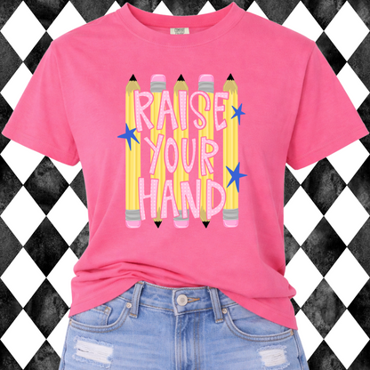 Raise Your Hand Pencil Graphic Tee
