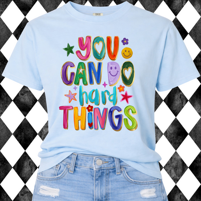 You Can Do Hard Things Graphic Tee