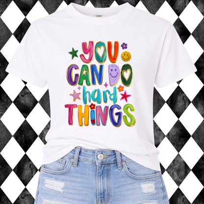 You Can Do Hard Things Graphic Tee