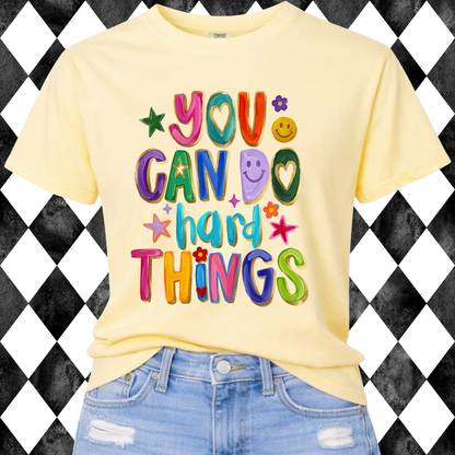 You Can Do Hard Things Graphic Tee